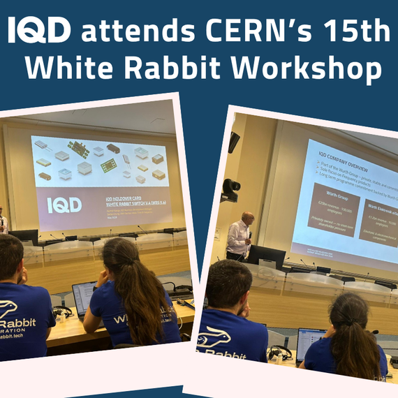 IQD at CERN’s 15th White Rabbit Workshop