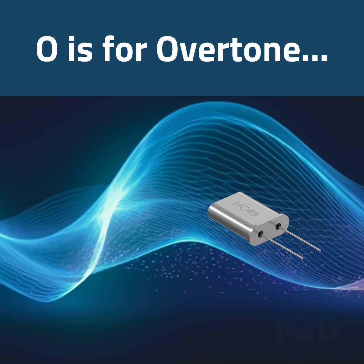 O is for Overtone O is for Overtone