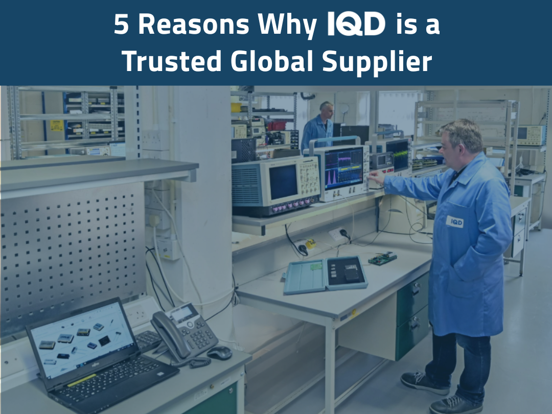 5 Reasons Why IQD is a Trusted Global Supplier